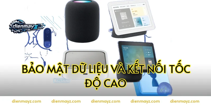 Bảo mật dữ liệu và kết nối tốc độ cao