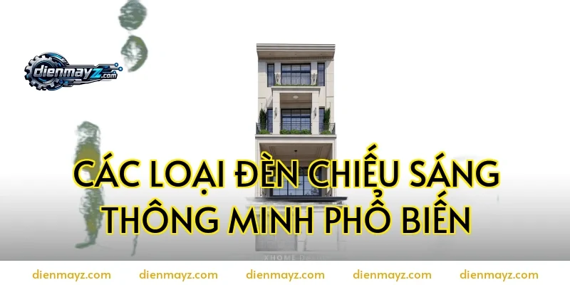 Các loại đèn chiếu sáng thông minh phổ biến