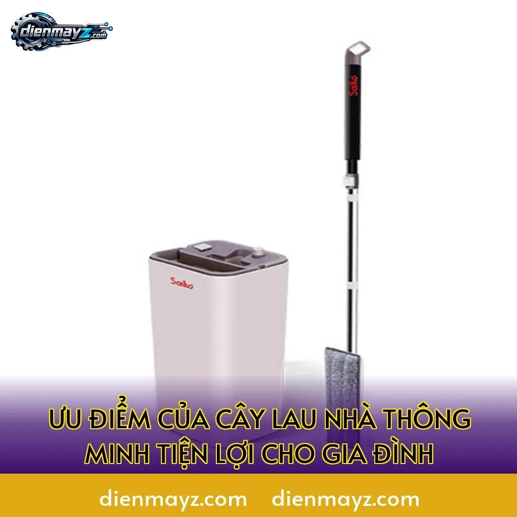 ưu điểm của cây lau nhà thông minh tiện lợi cho gia đình