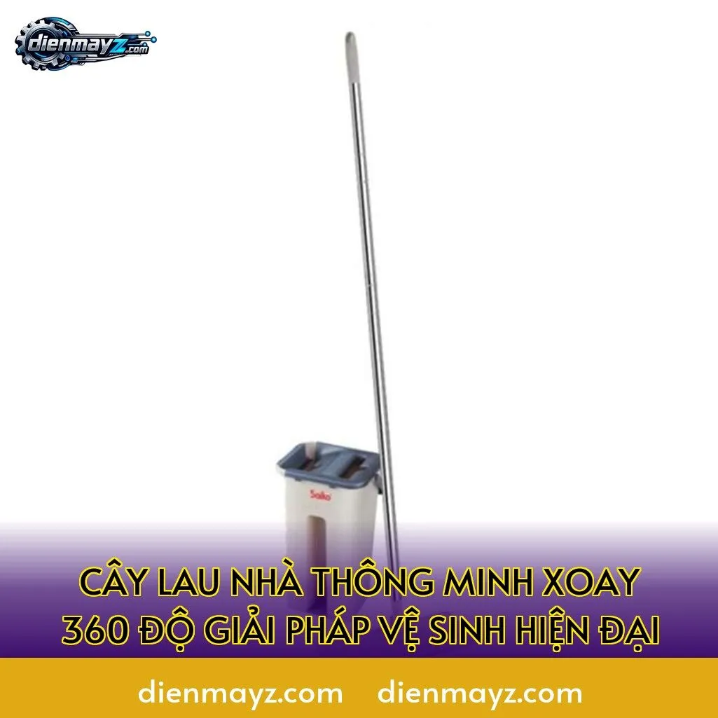 cây lau nhà thông minh xoay 360 độ giải pháp vệ sinh hiện đại