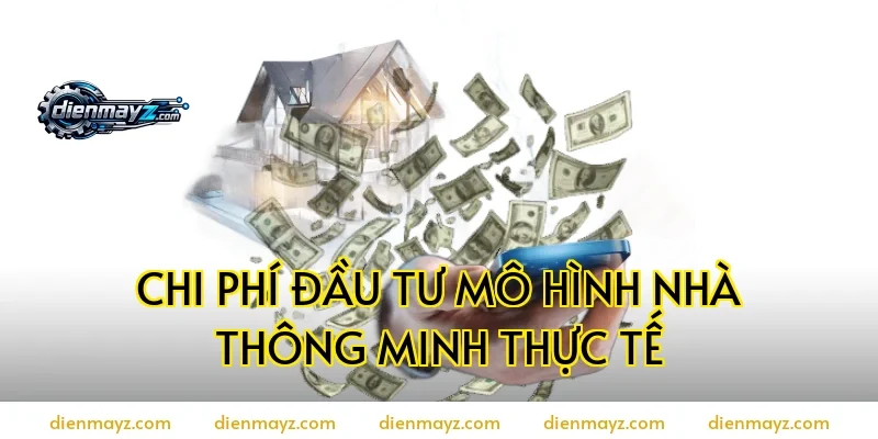 Chi phí đầu tư mô hình nhà thông minh thực tế