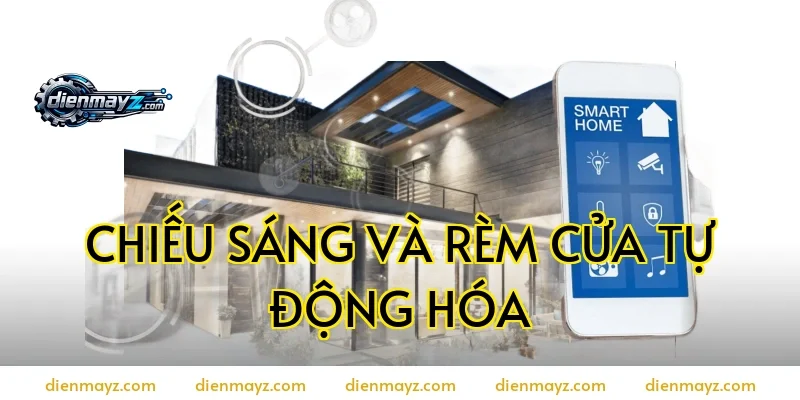 Chiếu sáng và rèm cửa tự động hóa