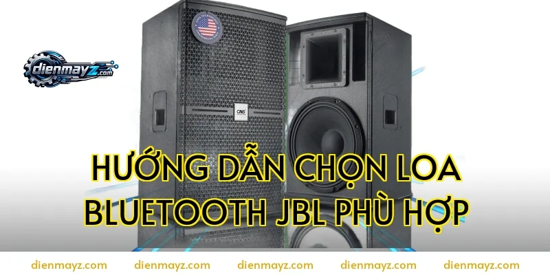 Hướng dẫn chọn loa bluetooth jbl phù hợp