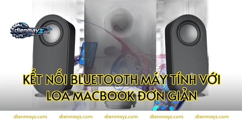 Kết nối bluetooth máy tính với loa MacBook đơn giản