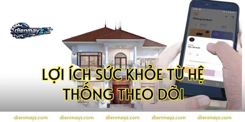 Lợi ích sức khỏe từ hệ thống theo dõi