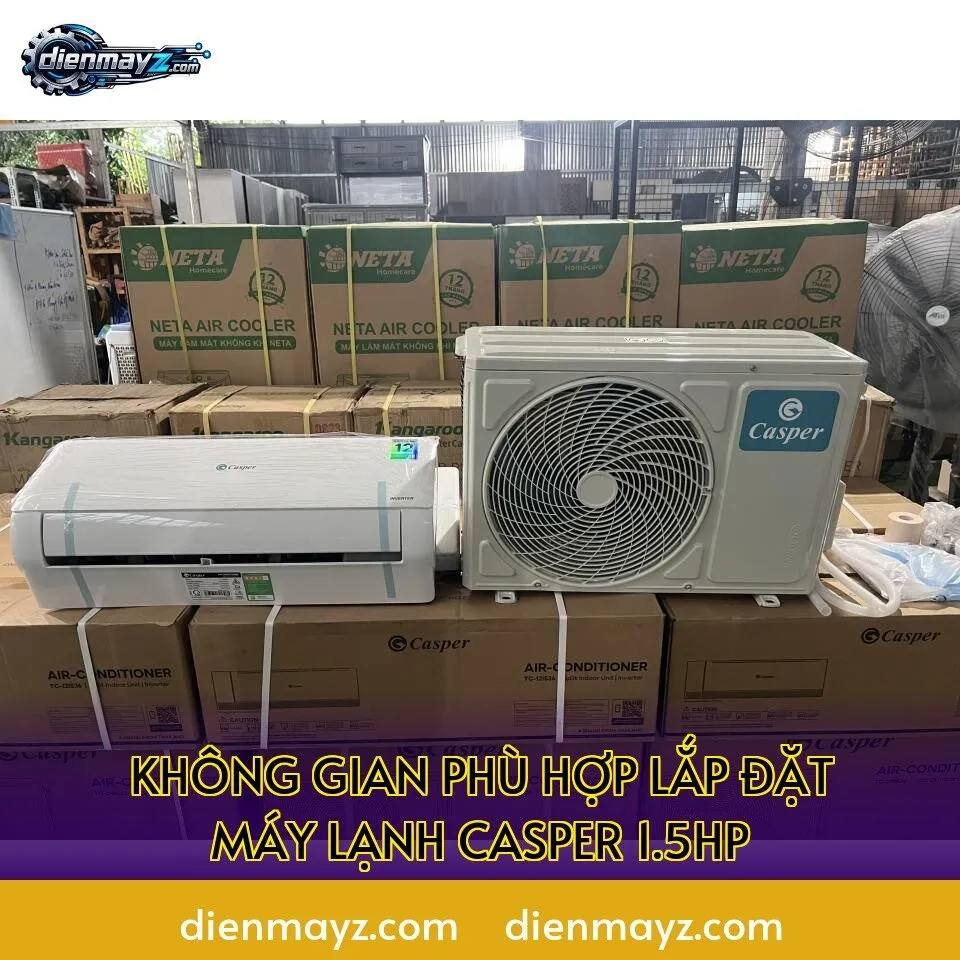 Không gian phù hợp lắp đặt máy lạnh Casper 1.5HP