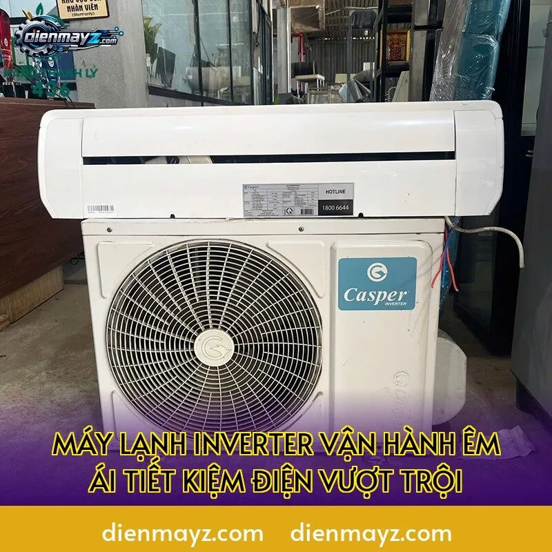 Máy lạnh inverter vận hành êm ái tiết kiệm điện vượt trội