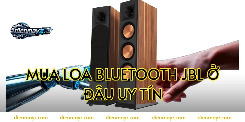 Mua loa bluetooth jbl ở đâu uy tín