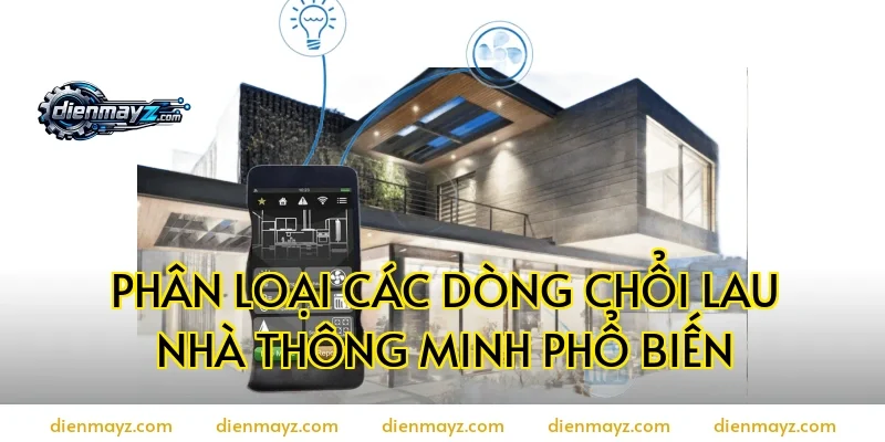 Phân Loại Các Dòng Chổi Lau Nhà Thông Minh Phổ Biến