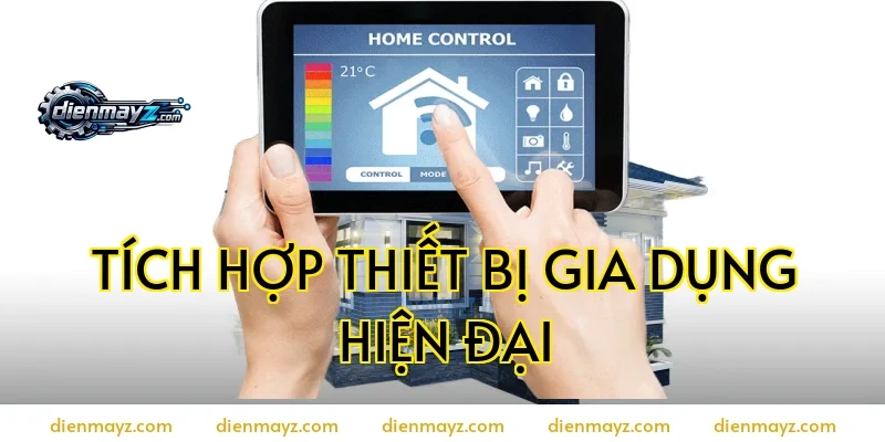 Tích hợp thiết bị gia dụng hiện đại