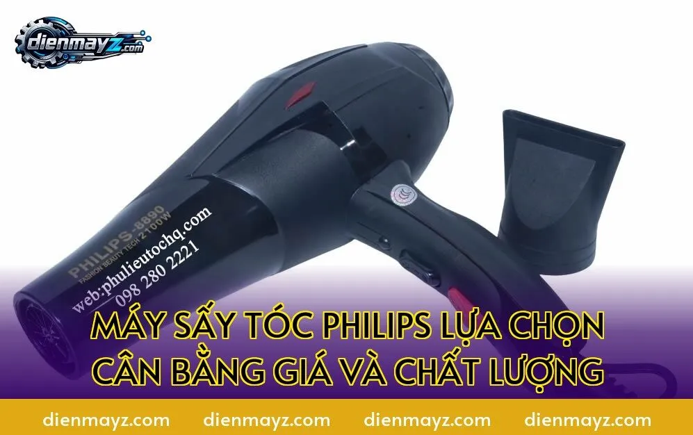 máy sấy tóc philips lựa chọn cân bằng giá và chất lượng