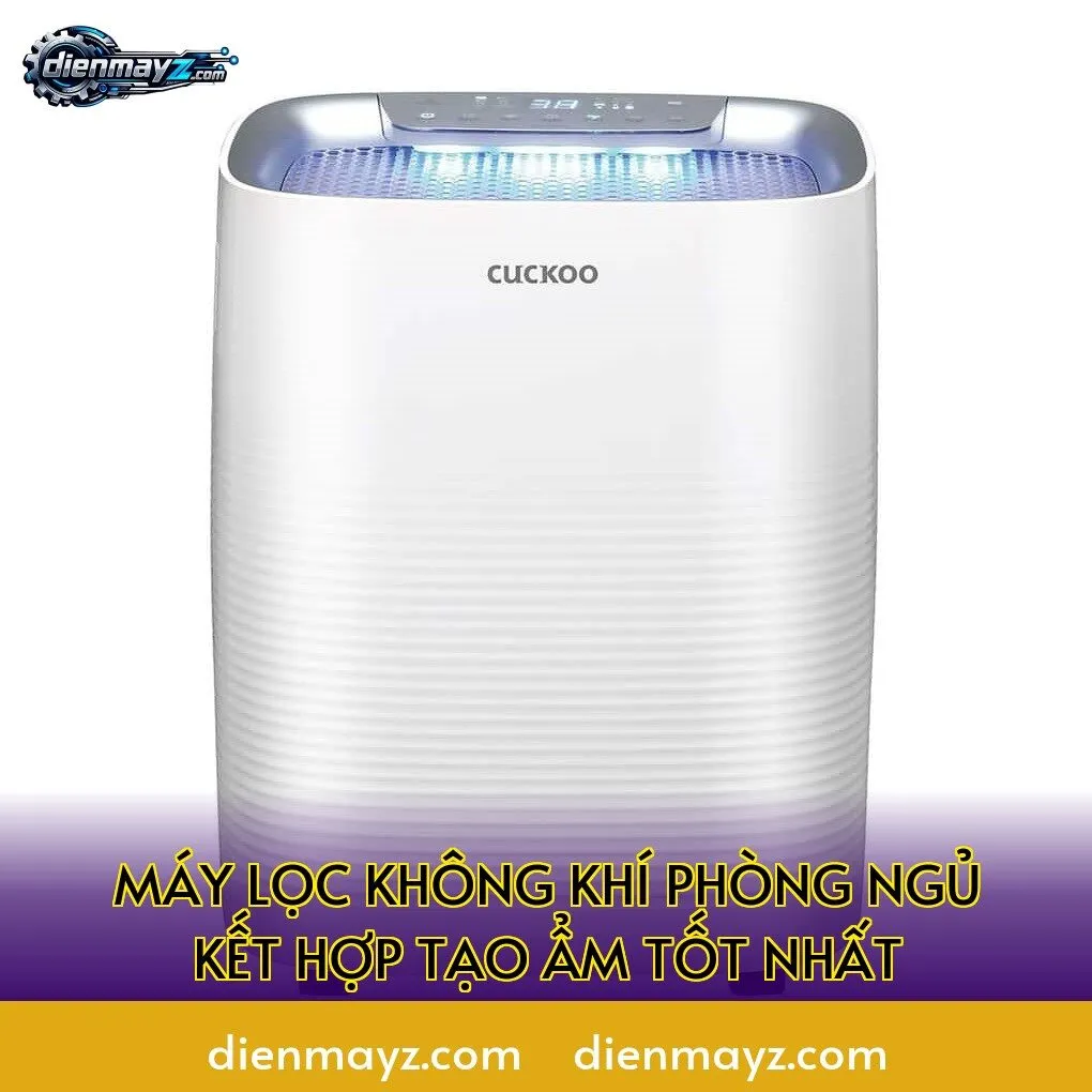 máy lọc không khí phòng ngủ kết hợp tạo ẩm tốt nhất