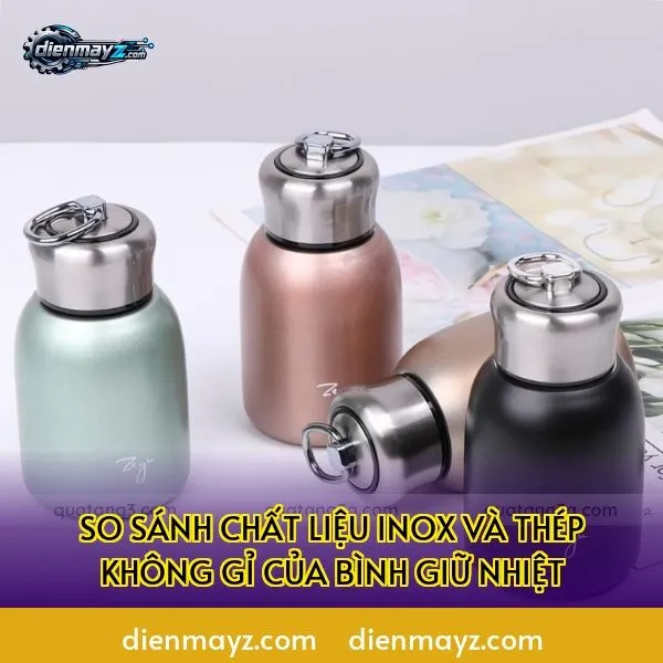 so sánh chất liệu inox và thép không gỉ của bình giữ nhiệt