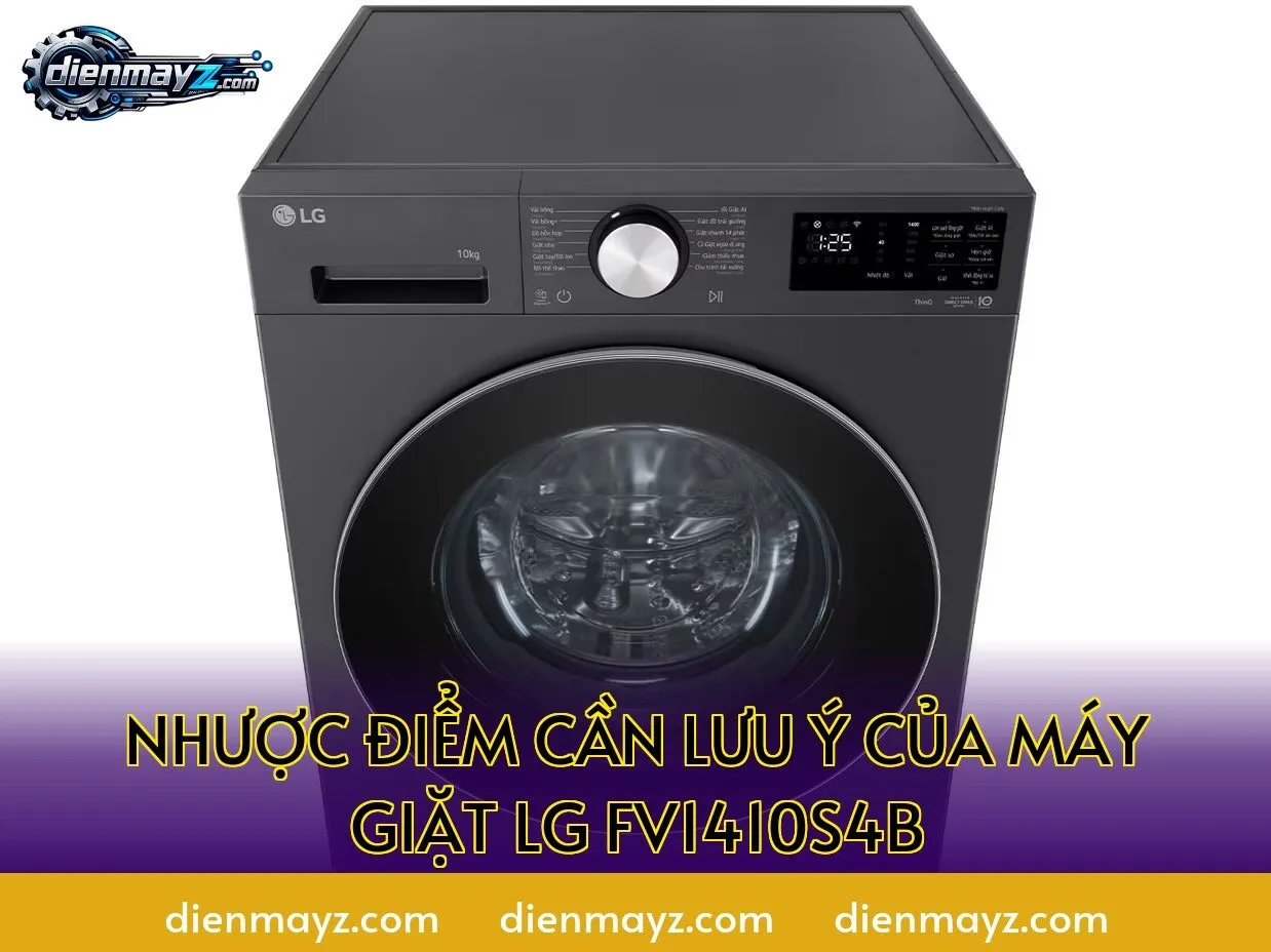 nhược điểm cần lưu ý của máy giặt LG FV1410S4B