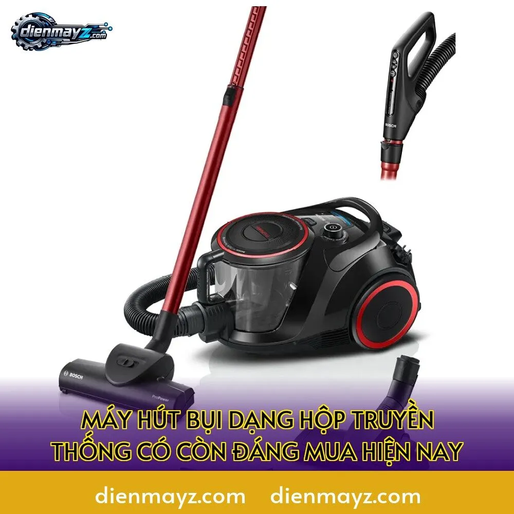 máy hút bụi dạng hộp truyền thống có còn đáng mua hiện nay