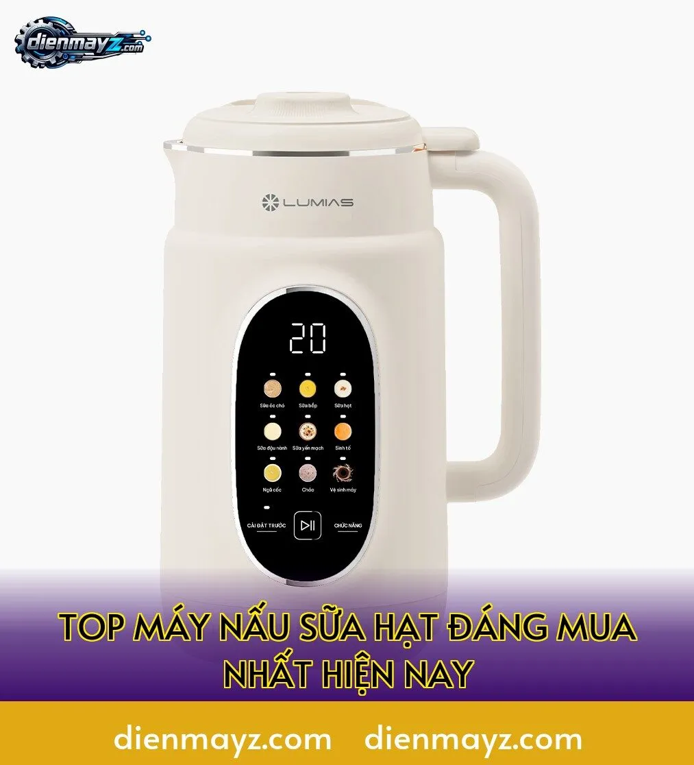 top máy nấu sữa hạt đáng mua nhất hiện nay