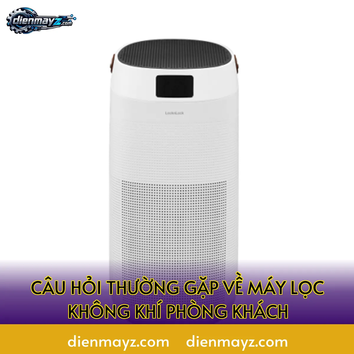 câu hỏi thường gặp về máy lọc không khí phòng khách