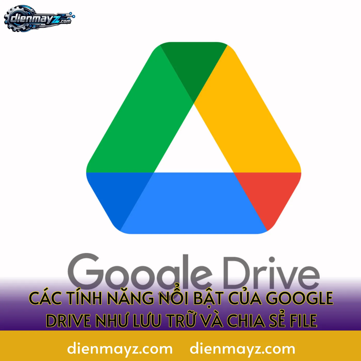 Các tính năng nổi bật của Google Drive như lưu trữ và chia sẻ file