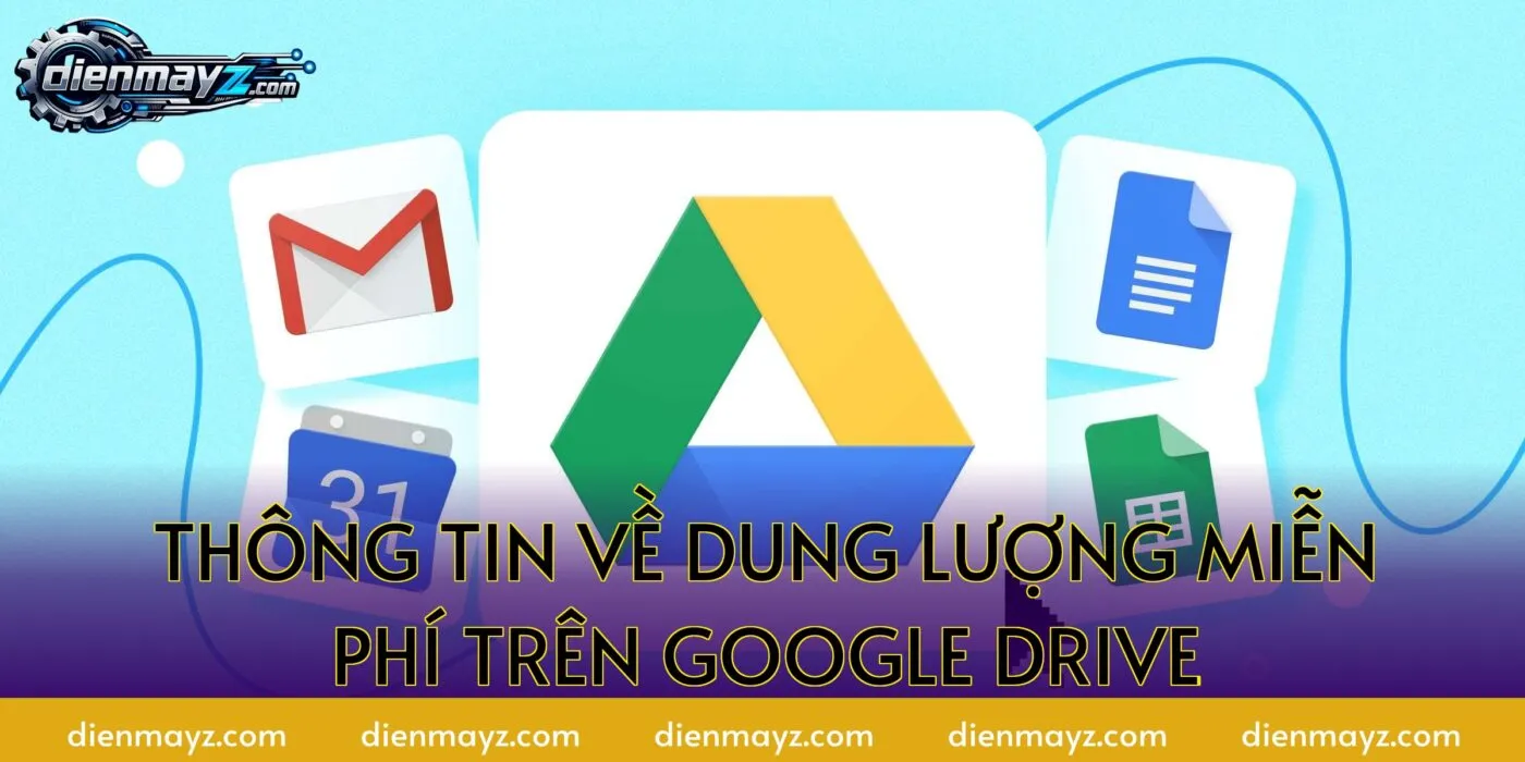 Thông tin về dung lượng miễn phí trên Google Drive