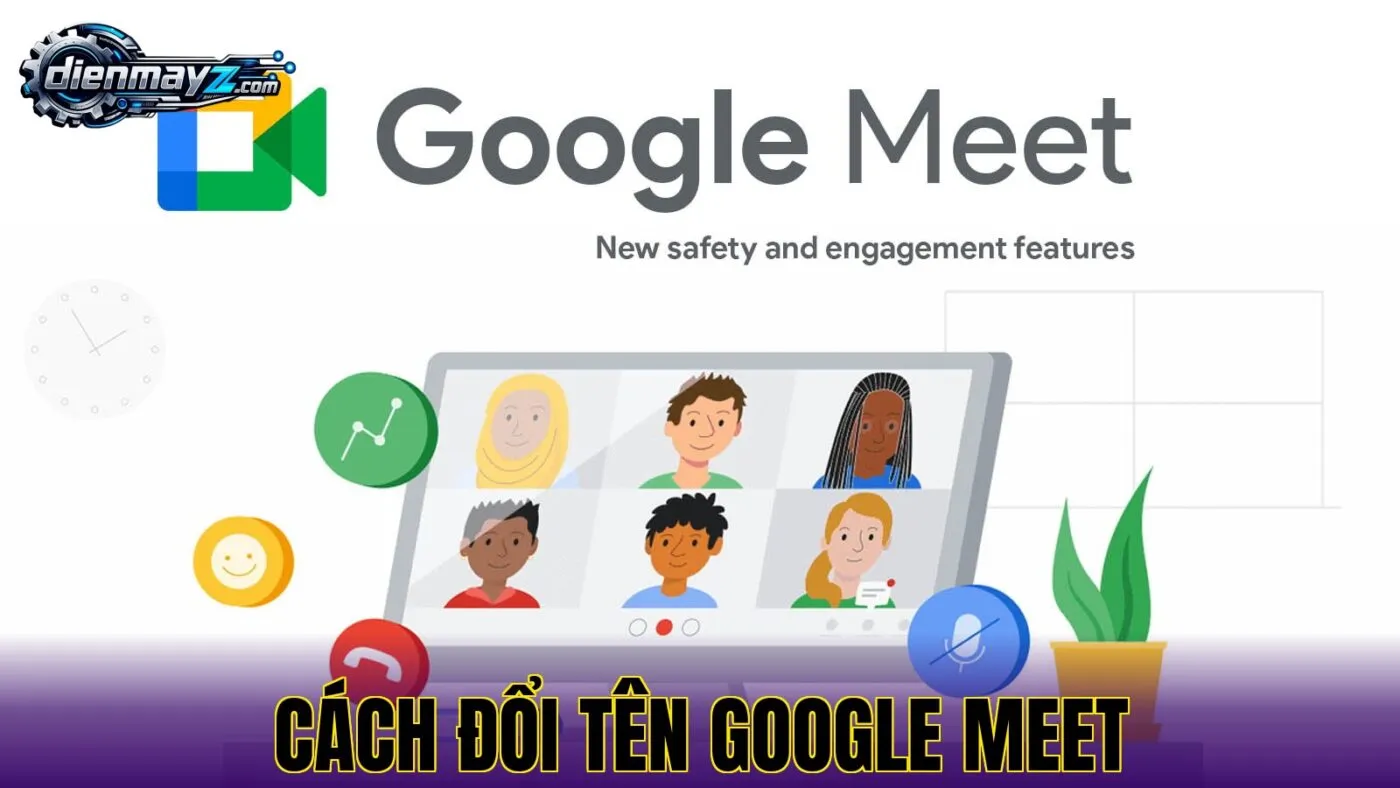 Cách đổi tên Google Meet