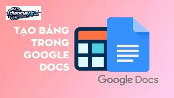 Giao diện tạo bảng trong Google Docs dành cho người mới bắt đầu