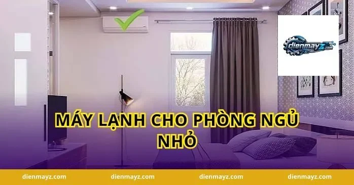 may lanh cho phong ngu nho
